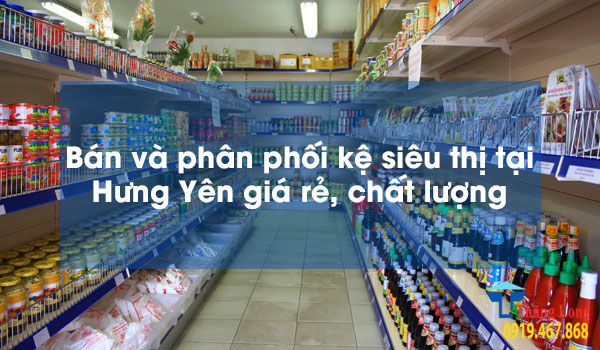 Giá kệ siêu thị tại Hưng yên giá rẻ